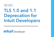 TLS 1.0 and 1.1 Deprecation for Intuit Developers