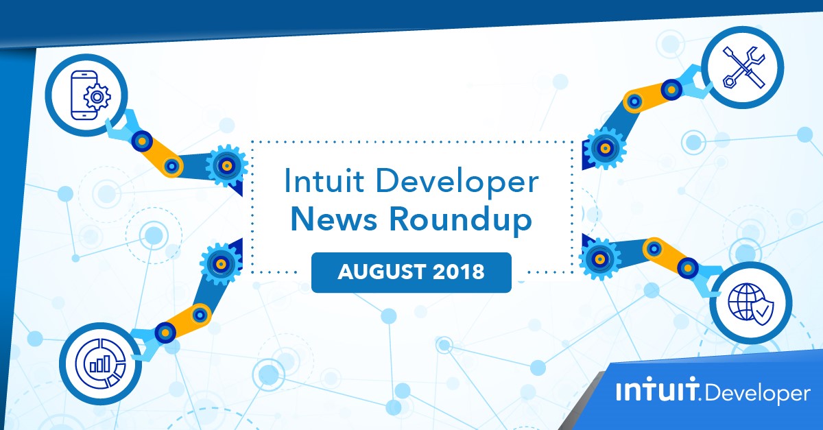 Intuit Developer News Roundup – August 2018