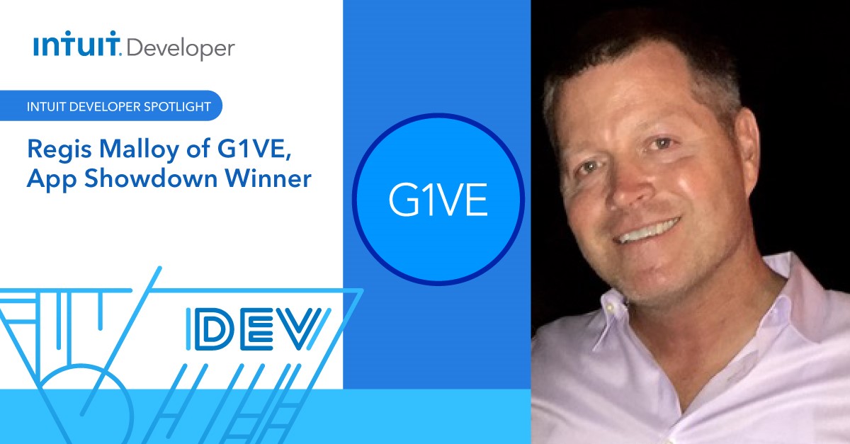 Intuit Developer Spotlight: Regis Malloy of G1VE, App Showdown Winner