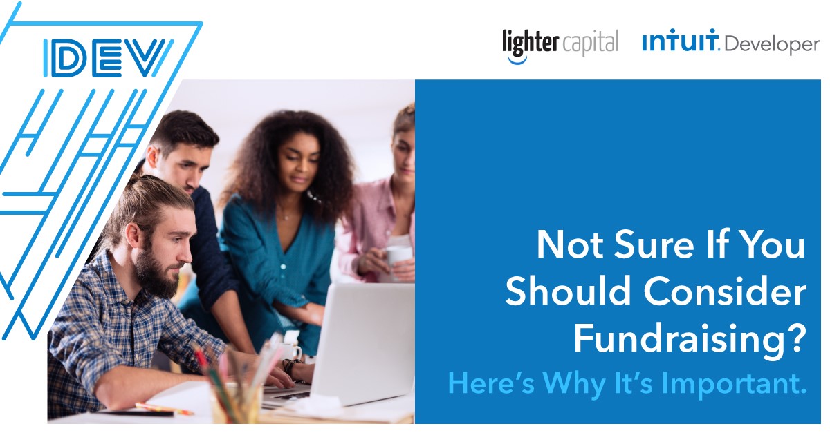 Developers: Not Sure If You Should Consider Fundraising? Here’s Why It’s Important.