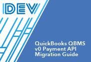 QuickBooks QBMS v0 Payment API Migration Guide